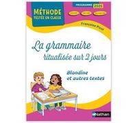La Grammaire Ritualisée Sur 2 Jours Ce2-Cm1-Cm2 - Blondine Et Autres Textes