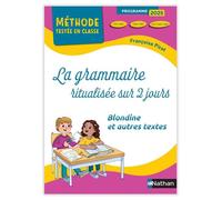 Méthode testée en classe - La Grammaire ritualisée sur 2 jours - 2e année