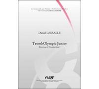 Méthode TrombOlympic Junior - Bienvenue à Trombon'land ! - D. LASSALLE - Trombone Solo - FLEX Editions