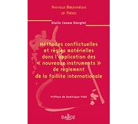 Méthodes conflictuelles et règles matérielles dans l'application des "nouveaux instruments" de règlement de la faillite internationale