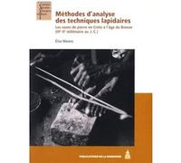 Méthodes d'analyse des techniques lapidaires Elise Morero (Auteur)