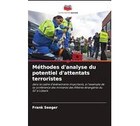 Méthodes d'analyse du potentiel d'attentats terroristes