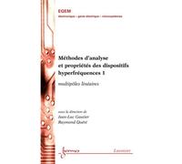 Méthodes d'analyse et propriétés des dispositifs hyperfréquences 1 : multipôles linéaires - Raymond Quère - Hermes Science Publications - broché - Livre