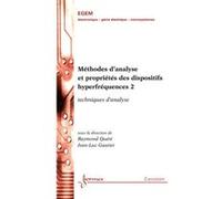 Méthodes d'analyse et propriétés des dispositifs hyperfréquences 2 : techniques d'analyse Jean-Luc Gautier (Auteur), Raymond Quère (Auteur)