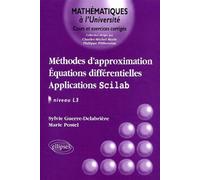 Méthodes d'approximation - Équations différentielles - Applications Scilab - Niveau L3 Equations différentielles, applications - Sylvie Guerre-Delabrière - Ellipses - broché - Scolaire / Universitaire