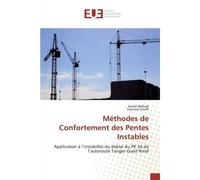 Méthodes de Confortement des Pentes Instables Application à l'instabilité du déblai du PK 34 de l'autoroute Tanger-Oued Rmel - Kamal Belhadj - Universitaires Europeennes - broché - Livre