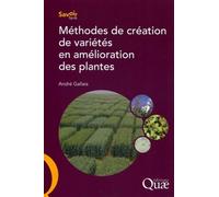 Méthodes de création de variétés en amélioration des plantes - André Gallais - Quae - broché - Livre