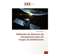 Méthodes de détection de changements dans les images de télédétection - Hassiba Nemmour - Universitaires Europeennes - broché - Livre