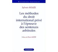 Methodes de droit international prive a l'epreuve des sentences arbitrales (les) - Sylvain Bollée - Economica - broché - Etude