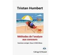 Méthodes de l'analyse aux concours Tristan Humbert (Auteur)