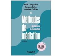 Méthodes De Médiation - Au Coeur De La Conciliation