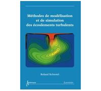 Methodes de modelisation et de simulation des ecoulements tu - Schiestel - Hermes Science Publications - broché - Livre