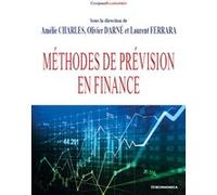 Methodes de previsions en finance CHARLES/DARNE (Auteur)