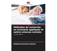 Méthodes de recherche en économie appliquée et autres sciences sociales