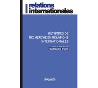 Méthodes de recherche en relations internationales - Guillaume Devin - Presses De Sciences Po - broché - Etude
