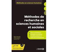 Méthodes de recherche en sciences humaines et sociales: Fiches synthétiques - Exemples commentés - Conseils pratiques et outils d'accompagnement