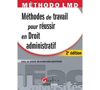 Méthodes de travail pour réussir en droit administratif - 2ème édition - Odile de David Beauregard-Berthier - Gualino Eds - broché - Etude