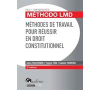 Méthodes de travail pour réussir en droit constitutionnel - 2ème édition - Gilles Toulemonde - Gualino Eds - broché - Manuel
