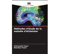 Méthodes d'étude de la maladie d'Alzheimer