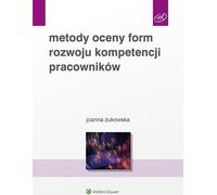 Méthodes d'évaluation des formes de développement des compétences des employés - Joanna Żukowska (Management auf Polnisch)