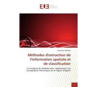 Méthodes d''extraction de l''information spatiale et de classification - Idbraim-S - Universitaires Europeennes - broché - Etude