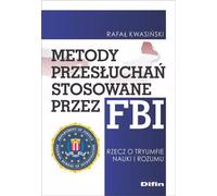 Méthodes d'interrogatoire es par le FBI. Le triomphe de la science et de la raison