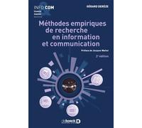 Méthodes empiriques de recherche en information et communication 2019 - Gérard Derèze - De Boeck Supérieur - broché - Essai