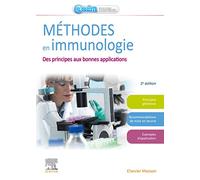 Méthodes en immunologie: Des principes aux bonnes applications en recherche, en industrie