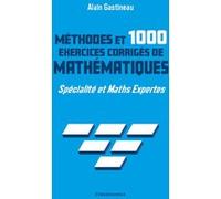 Méthodes et 1000 exercices corrigés de mathématiques Alain Gatineau (Auteur)