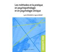 méthodes et la pratique en psychopathologie et en psychologie clinique (les)