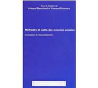 Methodes Et Outils Des Sciences Sociales - Innovation Et Renouvellement