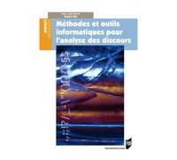 Méthodes Et Outils Informatiques Pour L'analyse Des Discours