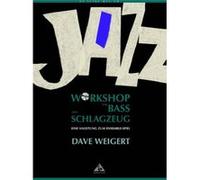 Méthodes et pédagogie ADVANCE MUSIC WEIGERT D. - JAZZ WORKSHOP FuR BASS UND SCHLAGZEUG - PERCUSSION Batterie