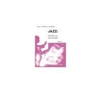 Méthodes et pédagogie BILLAUDOT ALFEROFF-LEHONGRE TATIANA - JAZZ : IMPROVISER, OUI MAIS COMMENT ? VOLUME 1 - HARMONIE/IMPROVISATION Formation musicale - solfège
