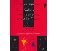 Méthodes et pédagogie BILLAUDOT RIBOUR PHILIPPE - LE SOLFÈGE A RENDEZ-VOUS AVEC LE JAZZ VOL.2 Formation musicale - solfège G