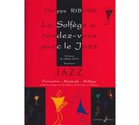 Méthodes et pédagogie BILLAUDOT RIBOUR PHILIPPE - LE SOLFEGE A RENDEZ-VOUS AVEC LE JAZZ VOL.3 Formation musicale - solfège G