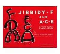 Méthodes et pédagogie BOSWORTH WARD LELA HOOVER - JIBBIDY F AND A C E CHILDS FIRST - PIANO SOLO Piano