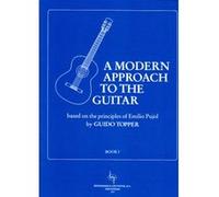 Méthodes et pédagogie BROEKMANS & VAN POPPEL B.V. TOPPER GUIDO - A MODERN APPROACH TO THE GUITAR VOL.1 Guitare acoustique
