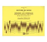Méthodes et pédagogie CARISCH CHALLAN JACQUELINE - 1ER LIVRE DE LECTURE DE NOTES ET D'INITIATION AUX INTERVALLES Formation musicale - solfège