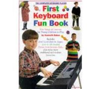 Méthodes et pédagogie CHESTER MUSIC BAKER KENNETH - THE COMPLETE KEYBOARD PLAYER - FIRST KEYBOARD FUN Clavier numérique G