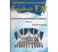 Méthodes et pédagogie COMBRE ALEXANDRE J.-F. / DRUMM S. - SYMPHONIC FM VOL.2 PROFESSEUR Formation musicale - solfège G