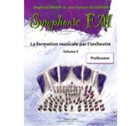 Méthodes et pédagogie COMBRE ALEXANDRE J.-F. / DRUMM S. - SYMPHONIC FM VOL.5 PROFESSEUR Formation musicale - solfège G