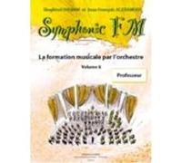 Méthodes et pédagogie COMBRE ALEXANDRE J.-F. / DRUMM S. - SYMPHONIC FM VOL.6 PROFESSEUR Formation musicale - solfège G