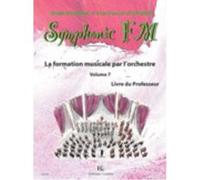 Méthodes et pédagogie COMBRE ALEXANDRE J.-F. / DRUMM S. - SYMPHONIC FM VOL.7 PROFESSEUR Formation musicale - solfège G