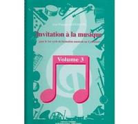 Méthodes et pédagogie COMBRE ALEXANDRE JEAN-FRANÇOIS - INVITATION À LA MUSIQUE VOL.3 Formation musicale - solfège