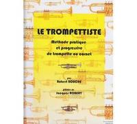 Méthodes et pédagogie COMBRE BOUCHE/ROBERT - LE TROMPETTISTE Trompette