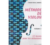 JOUBERT CLAUDE-HENRI - MÉTHODE DE VIOLON VOL.1 - 32 leçons POUR LES DÉBUTANTS
