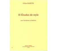 Méthodes Et Pédagogie Combre Martin Gilles - Etudes De Style (15) - Saxophone Ou Hautbois Saxophone G