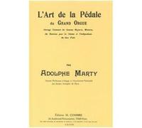 Méthodes Et Pédagogie Combre Marty Adolphe - L'Art De La Pedale Du Grand Orgue - Orgue Orgue G