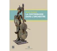 Méthodes et pédagogie COMBRE MASSARD D. - LA CONTREBASSE DANS L'ORCHESTRE Contrebasse